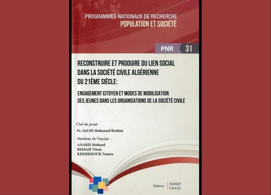 Reconstruire et produire du lien social dans la société civile algérienne du 21ème siècle : engagement citoyen et modes de mobilisation des jeunes dans les organisations de la société civile