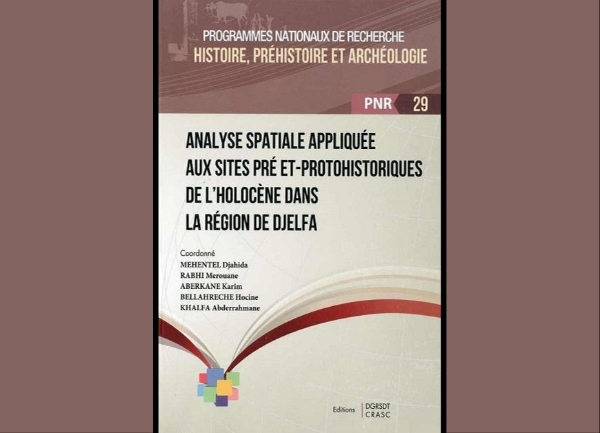 Analyse spatiale appliquée aux sites pré et protohistoriques de l'holocène dans la région de Djelfa  