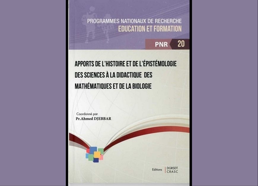 Apports de l’histoire et de l’épistémologie des sciences  à la didactique des mathématiques et de la biologie